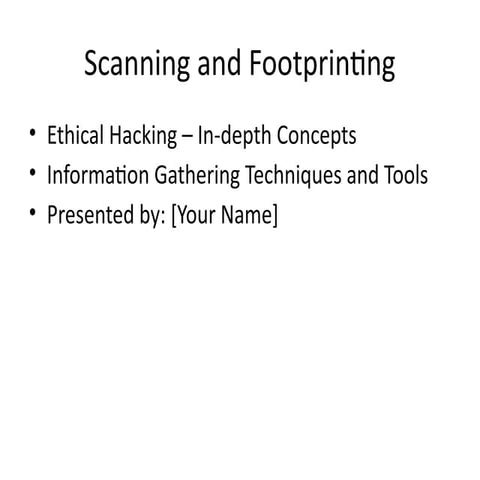 Detailed_Scanning_and_Footprinting_Ethical_Hacking.pptx