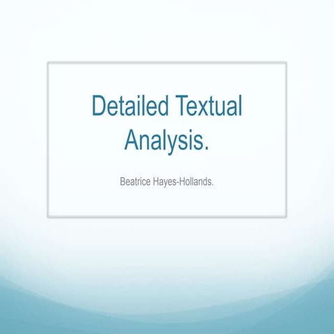 Detailed textual analysis 2