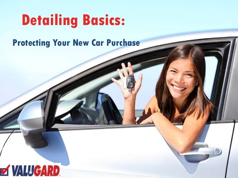 Detailing Basics Protecting your New Car Purchase
