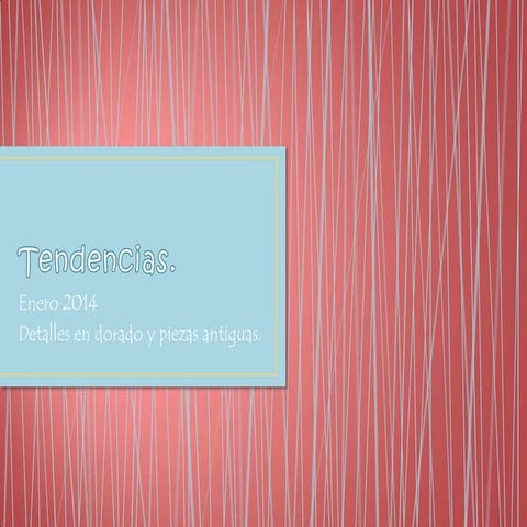 Detalles en dorado y piezas antiguas.