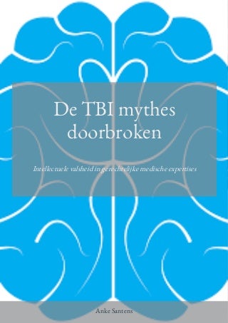 De TBI mythes doorbroken - intellectuele valsheid in gerechtelijke medische expertises