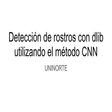 Detección de rostros con dlib (CNN).pptx