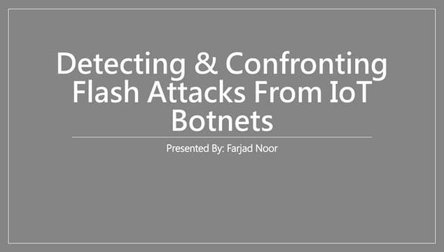 Detecting and Confronting Flash Attacks from IoT Botnets