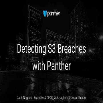 Detecting s3 breaches with panther   slide deck