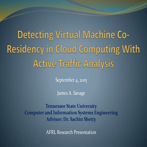 Detecting virtual machine co residency in cloud computing with active traffic...