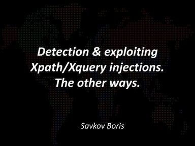 [3.3] Detection & exploitation of Xpath/Xquery Injections - Boris Savkov