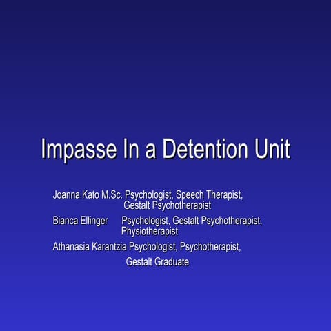 Impasse in a detention unit