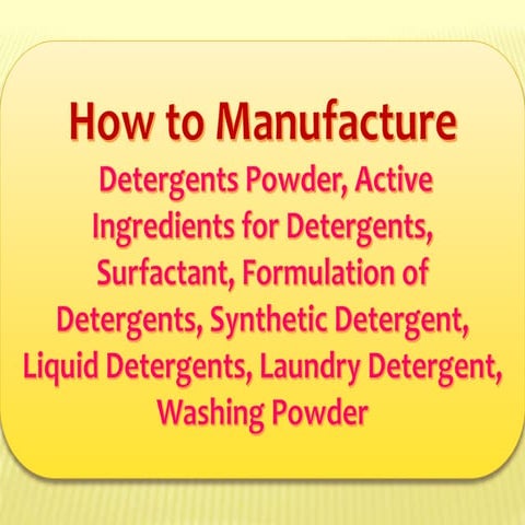 How to Manufacture Detergents Powder, Active Ingredients for Detergents, Surf...