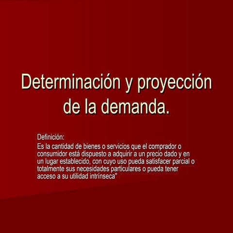 Determinación y proyección de la demanda