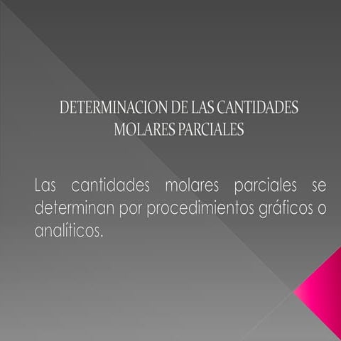 Determinacion de las cantidades molares parciales