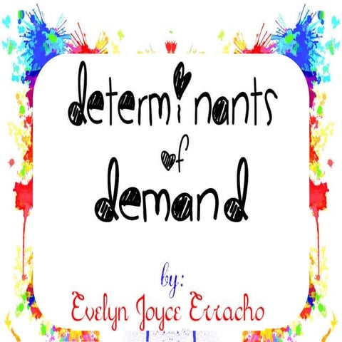 Determinants of demand