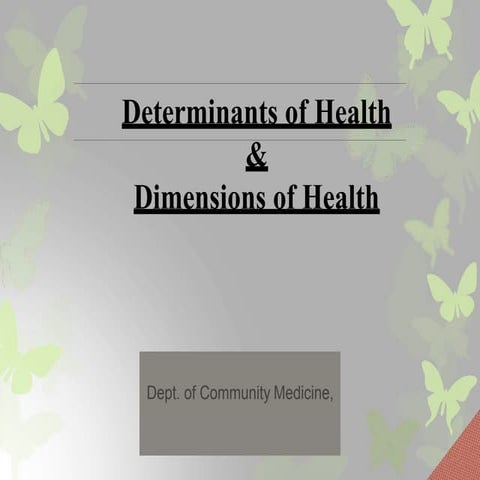 Determinants of health, dimensions of health, positive health and spectrum of...