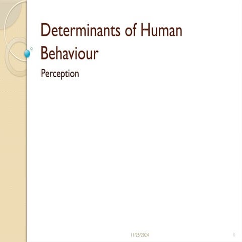 Determinants of Human Behaviour, perception.pptx