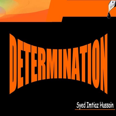 Determination