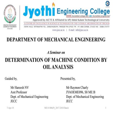 Determination of machine condition by oil analysis Done By Raymon Charly