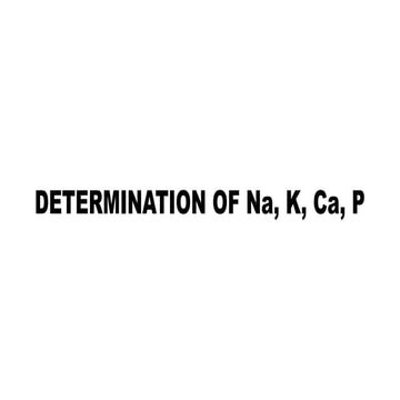 DETERMINATION OF Na,Potassium , P,Calcium.pptx