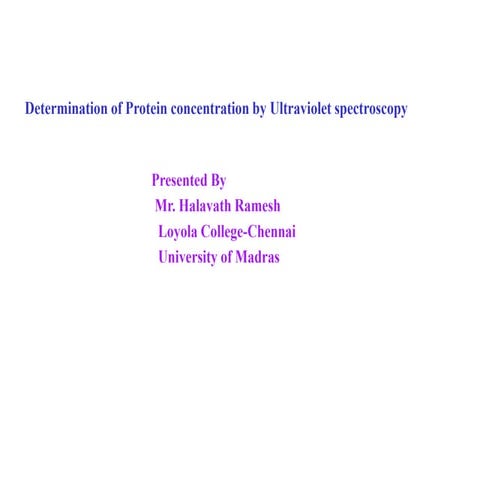 Determination of protein concentration by ultravioletspectroscopy