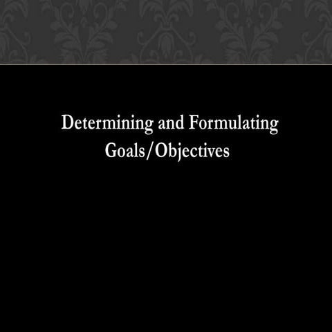 Determining and formulating goals2013