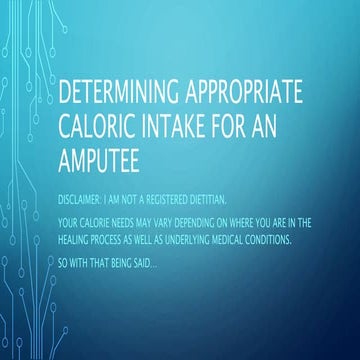 Determining appropriate caloric intake for an amputee