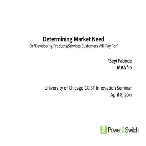 Determining Market Need (University of Chicago CCIST Innovation Seminar)
