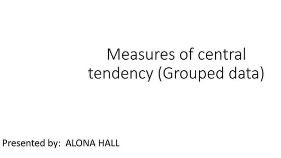 Measures of Central Tendency: Ungrouped and Grouped | PPT