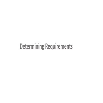Determining Requirements In System Analysis And Dsign