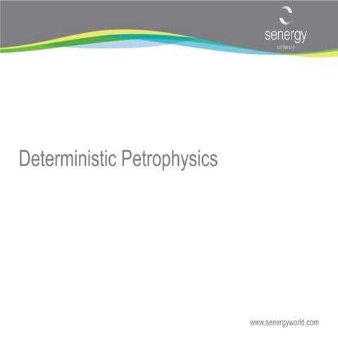 Deterministic Petrophysic by Senergy.ppt