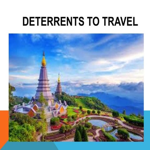Deterrents of travel