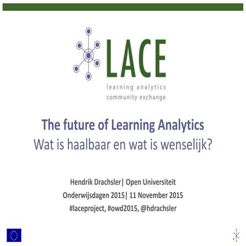 De toekomst van Learning Analytics - wat is haalbaar en wat is wenselijk?
