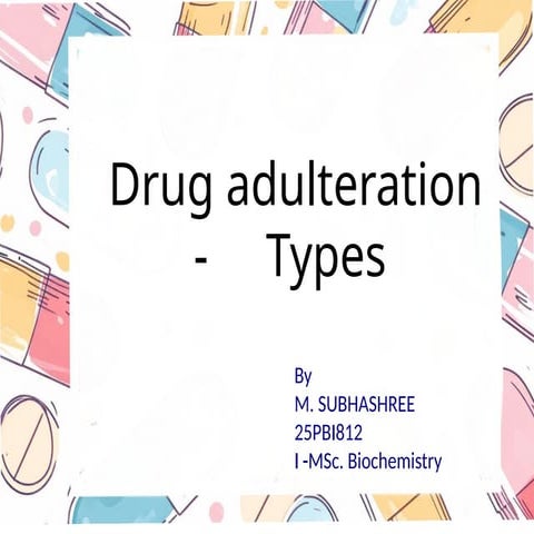 drug adulteration - types with examples. | PPTX