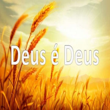 Deus é Deus - Delino Marçal | PPTX
