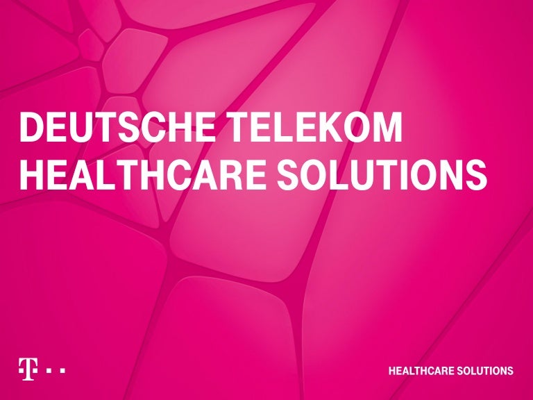 Deutsche telekom healthcare and security solutions gmbh: telekom health ...