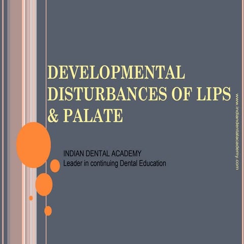 DEVELOPMENTAL DISTURBANCES OF LIPS & PALATE /prosthodontic courses