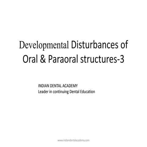 Developmental Disturbances of Oral & Paraoral structures-3 /prosthodontic cou...