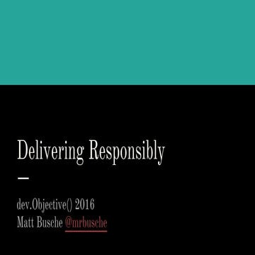Delivering Responsibly