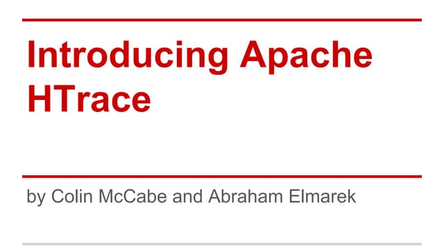 HBaseCon 2015: Solving HBase Performance Problems with Apache HTrace