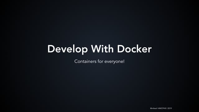 Dev with Docker WCPHX 2019