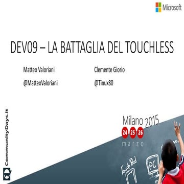 Dev09 – la battaglia del touchless