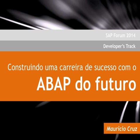 Construindo uma carreira de sucesso com o ABAP do Futuro!
