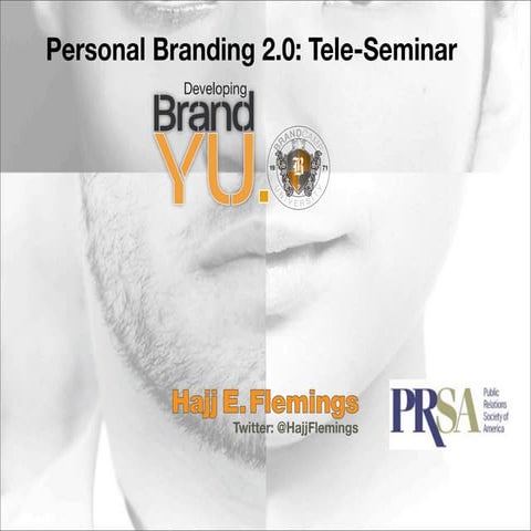 Personal Branding: Developing Brand YU.0 (2.0)
