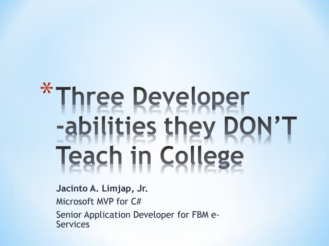 Three Developer  Abilities They Dont Teach In College