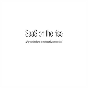 SaaS on the rise - Why carriers have to make our lives miserable