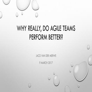 Why Agile teams perform better and how it links to behaviour psychology/motivation