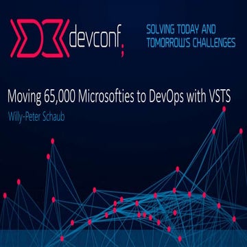 Devconf - Moving 65000 Microsofties to DevOps with Visual Studio Team Services