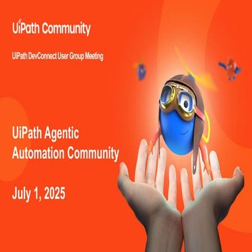 UiPath DevConnect 2025: Agentic Automation Community User Group Meeting