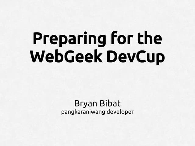 Preparing for the WebGeek DevCup