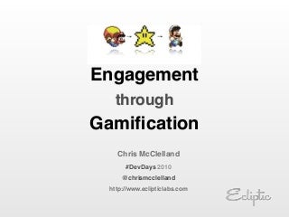 Engagement through Gamification