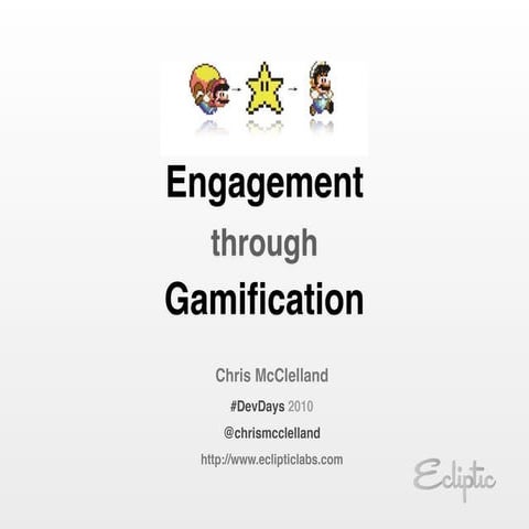 Engagement through Gamification