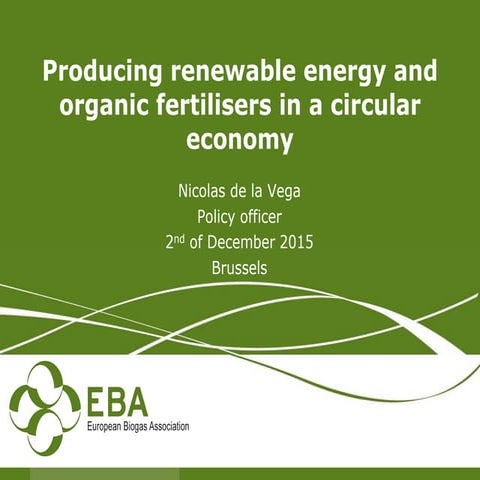 Nicolas De Vega - EBA - Producing renewable energy and organic fertilisers in...