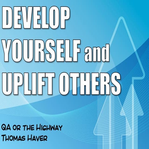 Develop Yourself and Uplift Others by Thomas Haver